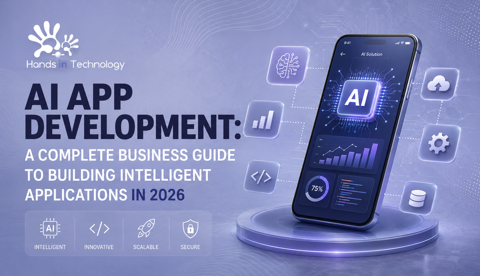 AI App Development: A Complete Business Guide to Building Intelligent Applications in 2026